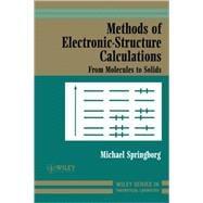 Methods of Electronic-Structure Calculations From Molecules to Solids,9780471979760