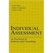 Individual Assessment : As Practiced in Industry and Consulting