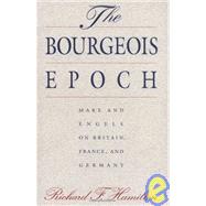 Bourgeois Epoch : Marx and Engels on Britain, France, and Germany