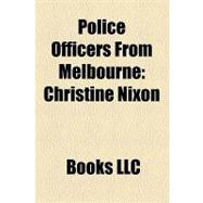 Police Officers from Melbourne : Christine Nixon