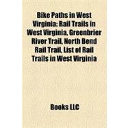 Bike Paths in West Virgini : Rail Trails in West Virginia, Greenbrier River Trail, North Bend Rail Trail, List of Rail Trails in West Virginia