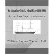 Warships of the Chincha Island Wars 1864-1866