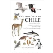 A Wildlife Guide to Chile