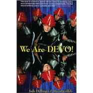 We Are Devo!: Are We Not Men?