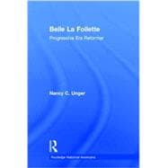 Belle La Follette: Progressive Era Reformer