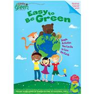 Easy to Be Green: Simple Activities You Can Do to Save the Earth