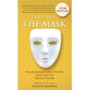 Take off the Mask : You Can Fool People Some of the Time, but You Can't Fool God at Anytime