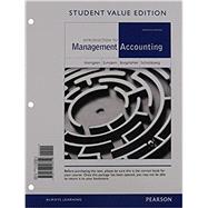 Introduction to Management Accounting, Student Value Edition Plus NEW MyLab Accounting with Pearson eText -- Access Card Package