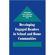 Developing Engaged Readers in School and Home Communities