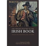 The Oxford History of the Irish Book, Volume II The Printed Book in Irish, 1567-2010s