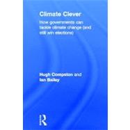 Climate Clever: How Governments Can Tackle Climate Change (and Still Win Elections)