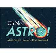 Oh No, Astro!