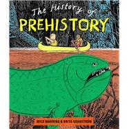 The History of Prehistory An Adventure Through 4 Billion Years of Life on Earth!