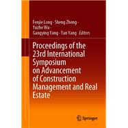 Proceedings of the 23rd International Symposium on Advancement of Construction Management and Real Estate