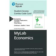 MyLab Economics with Pearson eText -- Combo Access Card -- for Economics Principles, Applications and Tools