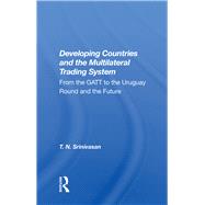 Developing Countries And The Multilateral Trading System