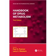 Handbook of Drug Metabolism, Third Edition