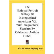 National Portrait Gallery of Distinguished Americans V2 : With Biographical Sketches by Celebrated Authors (1865)