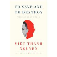 To Save and to Destroy