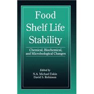 Food Shelf Life Stability: Chemical, Biochemical, and Microbiological Changes