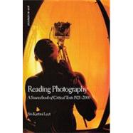 Reading Photography A Sourcebook of Critical Texts