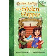 The Stolen Slipper: A Branches Book (Once Upon a Fairy Tale #2) (Library Edition)