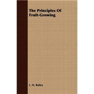 The Principles Of Fruit-Growing