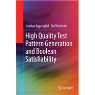 High Quality Test Pattern Generation and Boolean Satisfiability