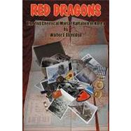 Red Dragons : The 2nd Chemical Mortar Battalion in Korea