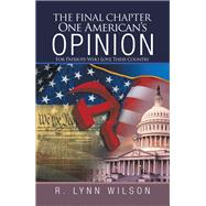 The Final Chapter         One American’s Opinion