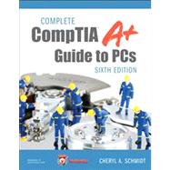 Complete CompTIA A+ Guide to PCs
