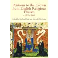 Petitions to the Crown from English Religious Houses