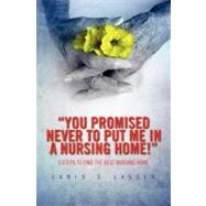 You Promised Never to Put Me in a Nursing Home!