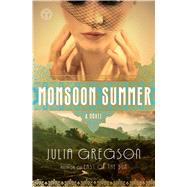 Monsoon Summer A Novel
