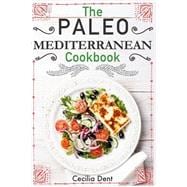 The Paleo Mediterranean Cookbook
