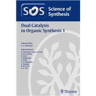 Science of Synthesis - Dual Catalysis in Organic Synthesis
