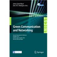 Green Communication and Networking: Second International Conference, Greenets 2012, Gaudia, Spain, October 25-26, 2012, Revised Selected Papers