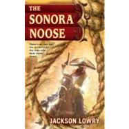 The Sonora Noose