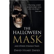 The Halloween Mask And Other Strange Tales