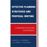 Effective Planning Strategies and Proposal Writing A Workbook for Helping Professionals