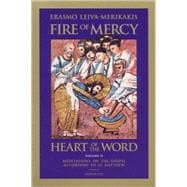 Fire of Mercy, Heart of the Word Meditations on the Gospel According to Saint Matthew