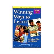 Winning Ways to Learn-Ages 3, 4 and 5 : Six Hundred Great Ideas for Children