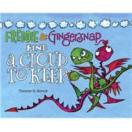 Freddie & Gingersnap Find a Cloud to Keep