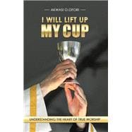 I Will Lift Up My Cup