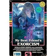 My Best Friend's Exorcism A Novel