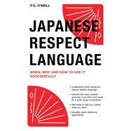 Japanese Respect Language : When, Why, and How to Use It Successfully
