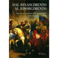 Dal Rinascimento al Risorgimento : Grandezza e decadenza nella 'Storia d'Italia' di Francesco Guicciardini