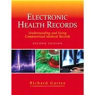 Electronic Health Records Understanding and Using Computerized Medical Records