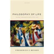 Philosophy of Life German Lebensphilosophie 1870-1920