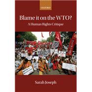 Blame it on the WTO? A Human Rights Critique